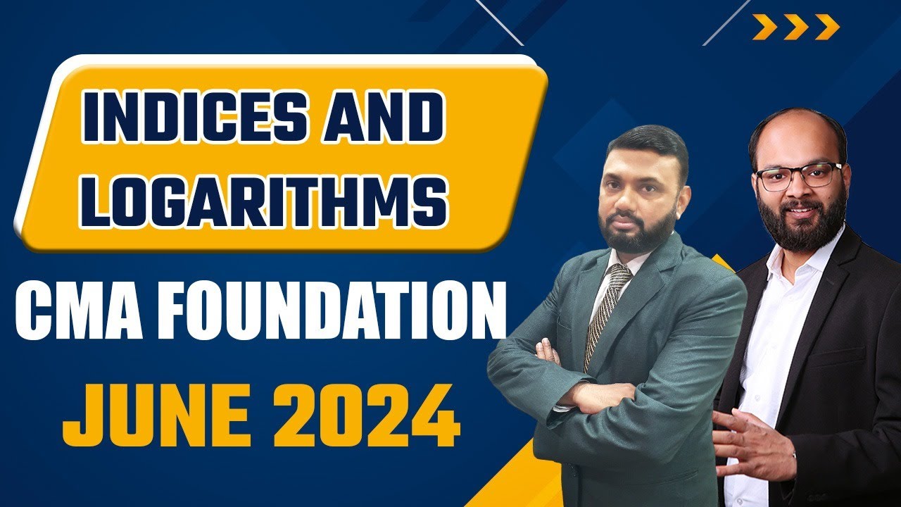 Indices and Logarithms (Basic Concepts) | CMA Foundation Dec 24 | Algebra | Indices and Logarithms
