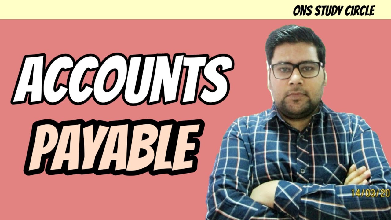 Accounts Payable | What Is Accounts Payable