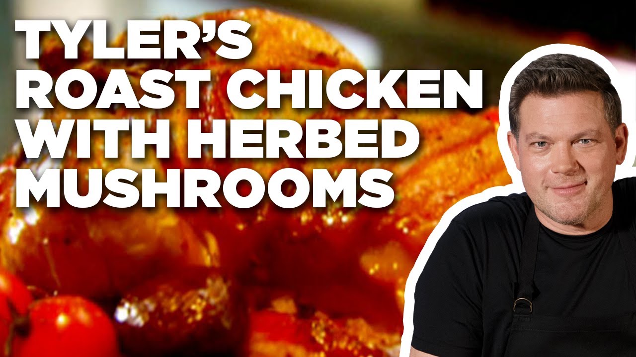 Tyler Florence's Roast Chicken with Herbed Mushrooms | Tyler's Ultimate | Food Network
