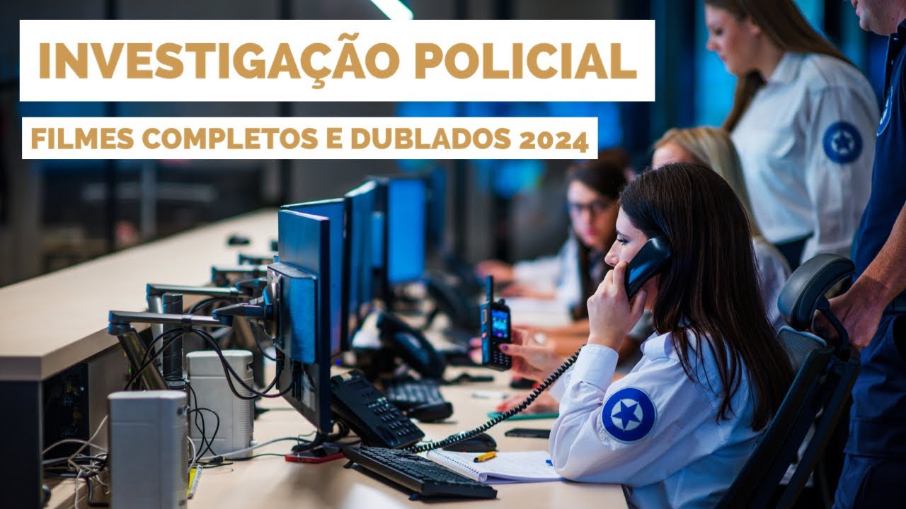 INVESTIGA&Ccedil;&Atilde;O POLICIAL ~ FILME COMPLETO DUBLADO 2024