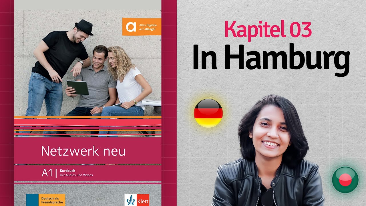 Kapitel 03: In Hamburg | Netzwerk neu A1 | Kursbuch | Learn German with KKS