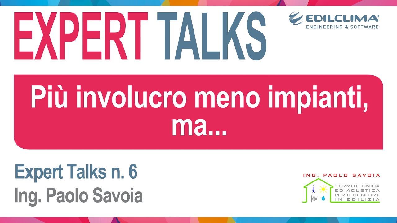 Più involucro meno impianti, ma... con l'Ing. Paolo Savoia
