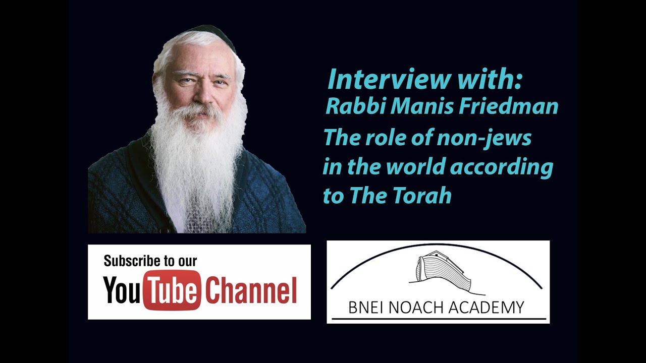 Interview with Rabbi Manis Friedman - Torah For Non Jews