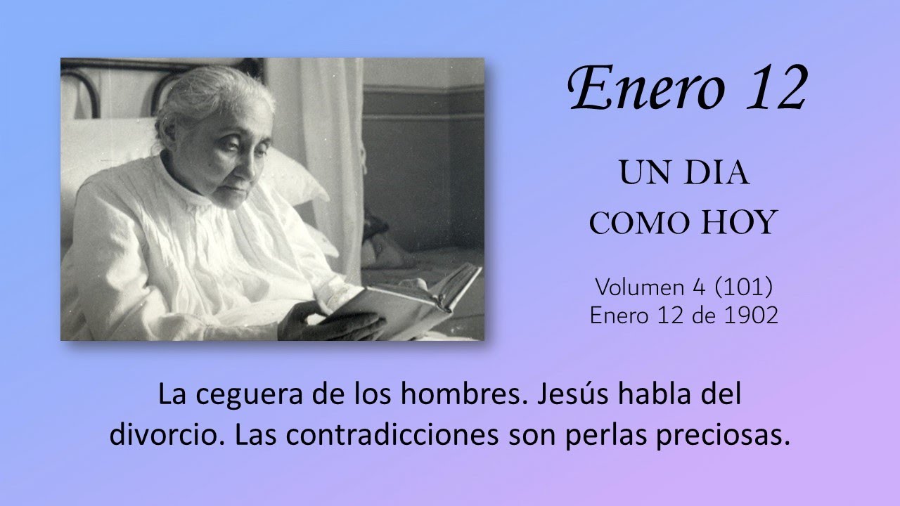 ENERO 12 -  UN DIA COMO HOY // Libro de Cielo (Doctrina de la Divina Voluntad)