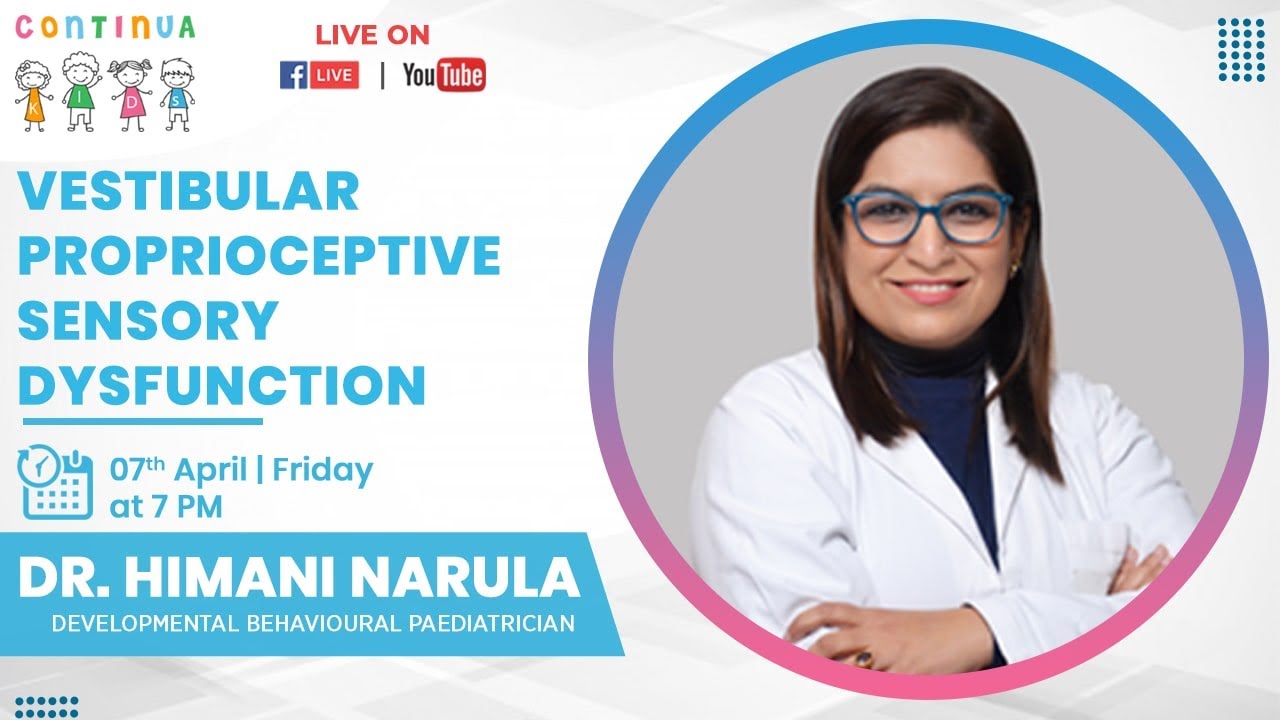 Vestibular proprioceptive  sensory dysfunction by Dr. Himani Narula