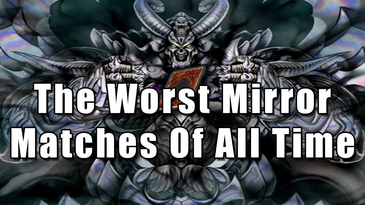 The Worst Mirror Matches Of All Time | Yu-Gi-Oh!