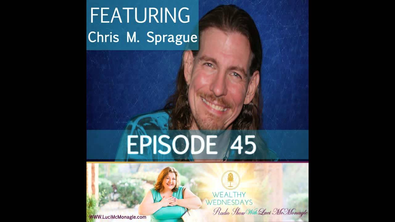 Wealthy Wednesday with Chris Sprague, owner of VCN TV and Visionary