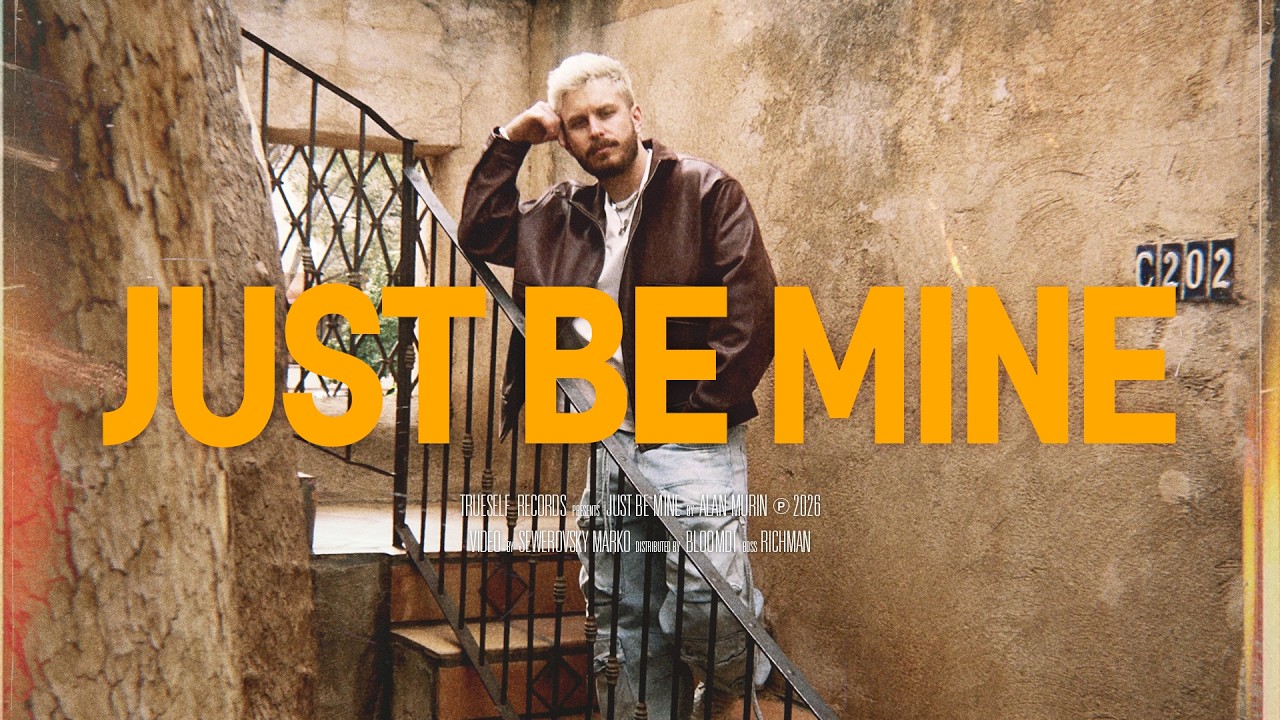 Alan Murin - Just Be Mine |Official Video|