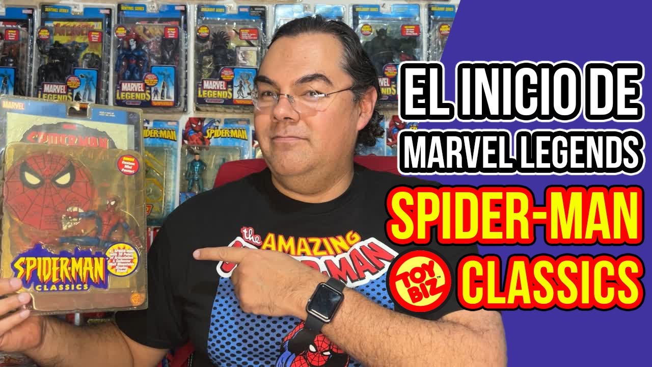 EL INICIO DE MARVEL LEGENDS SPIDER-MAN CLASSICS TOY BIZ