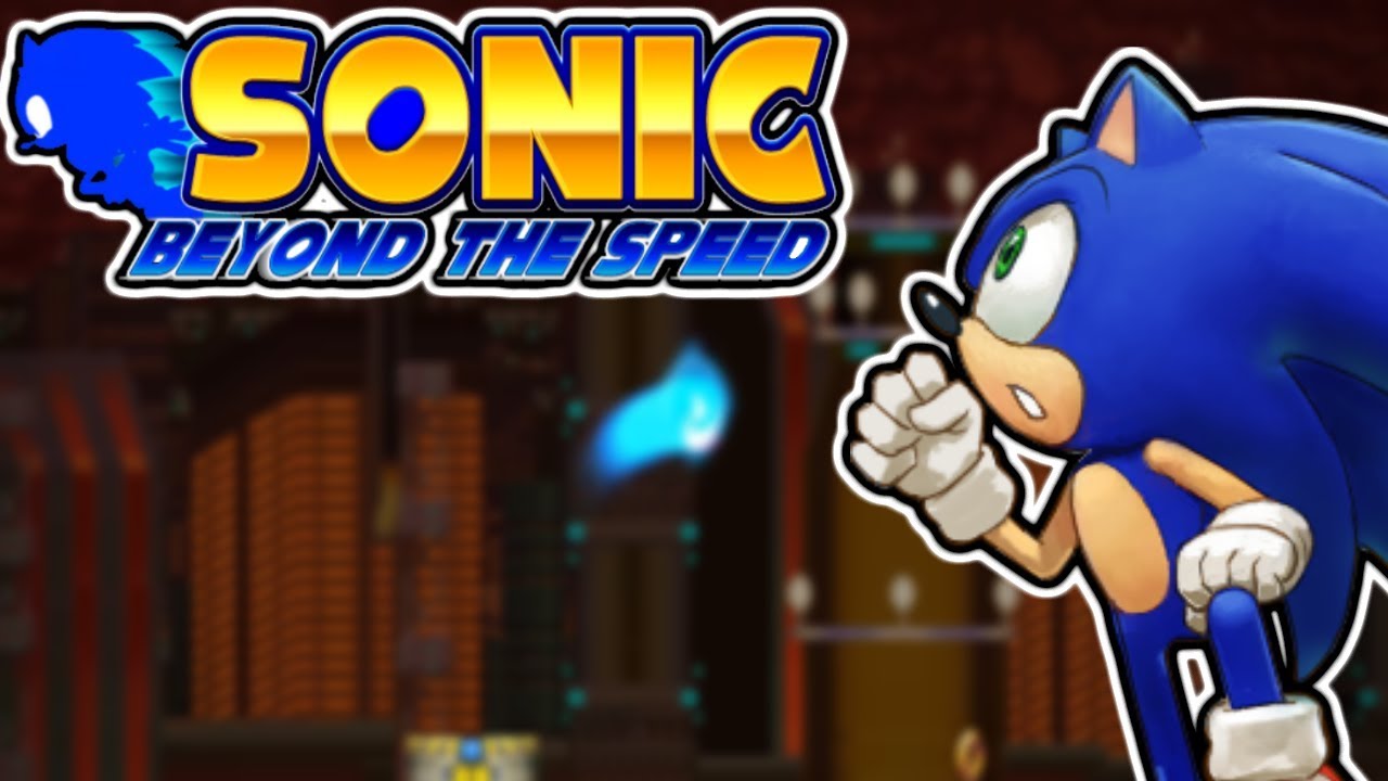 Sonic Beyond the Speed | Beyond Impressive! (Sonic Fan Games)