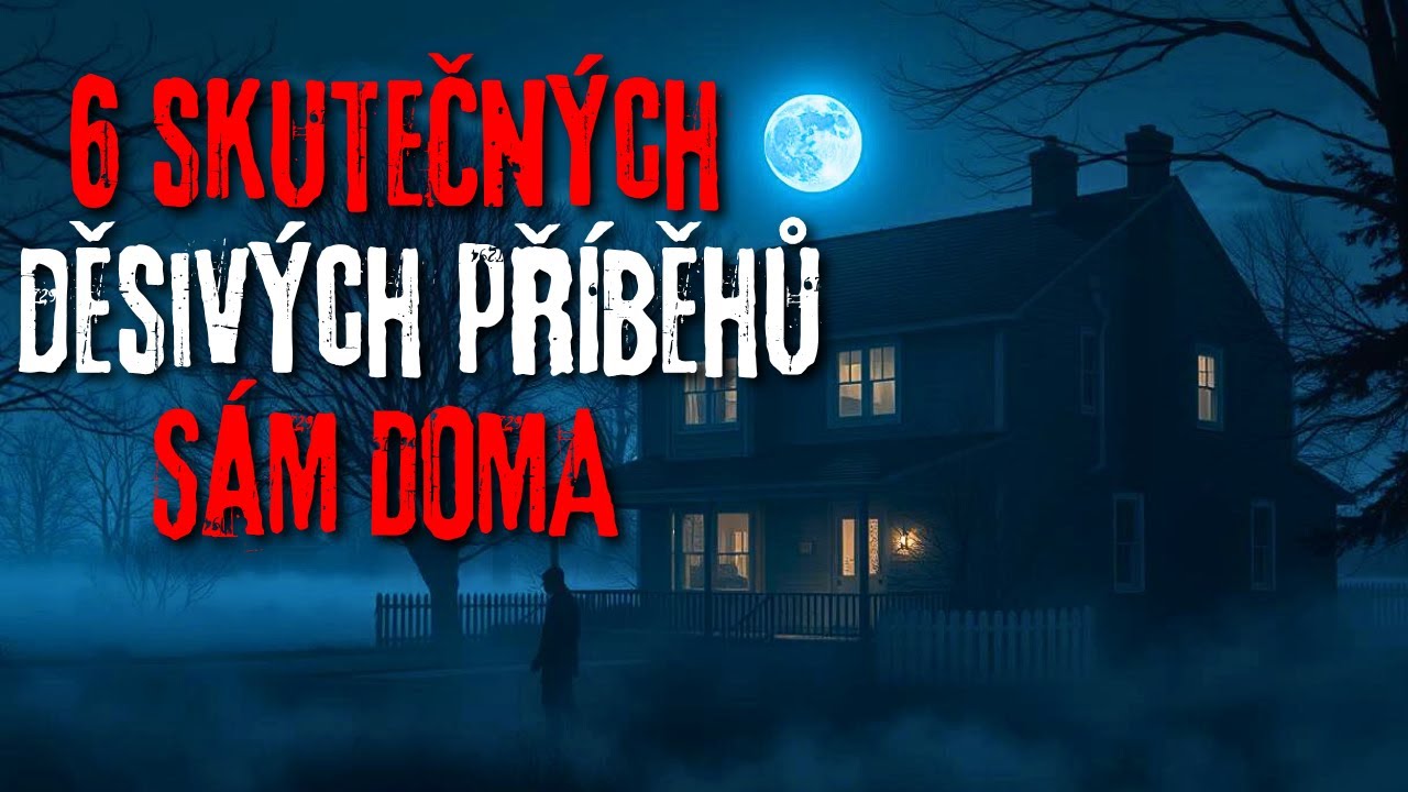 6 Skutečných Děsivých Příběhů o Sám Doma, Po Kterých Si Budete Zamykat Všechny Dveře...