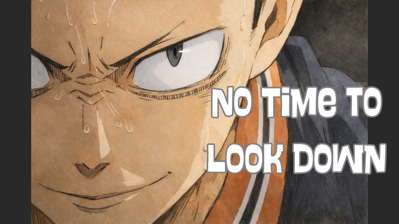 No Time to Look Down