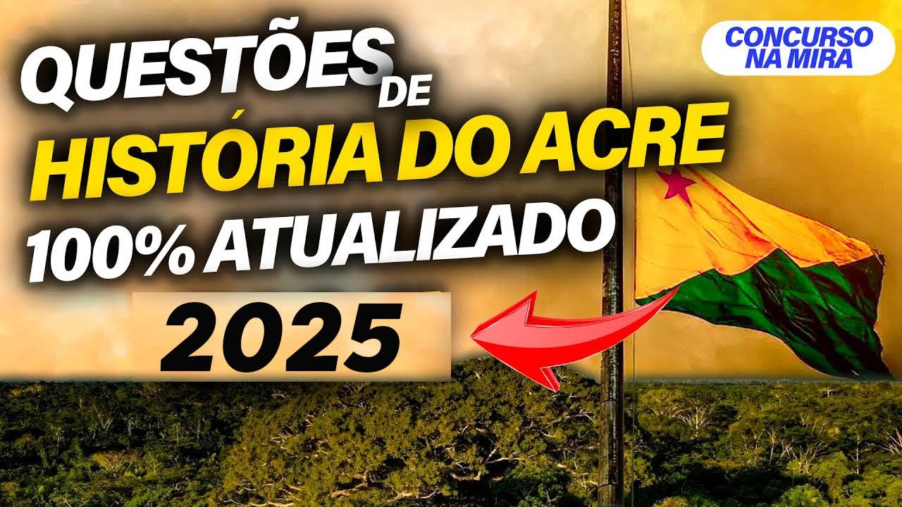 Questões de História e Geografia do Acre - Super revisão para o concurso da educação acre 2025