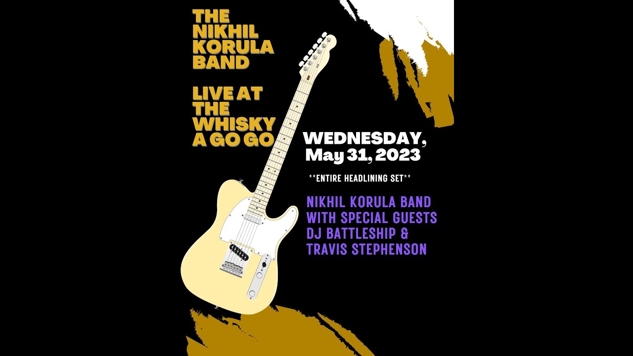 NIKHIL KORULA BAND - ONE SHOT (SPLIT IN TWO) LIVE AT THE WHISKY A GO GO 5/31/23!! [***Headliner***]