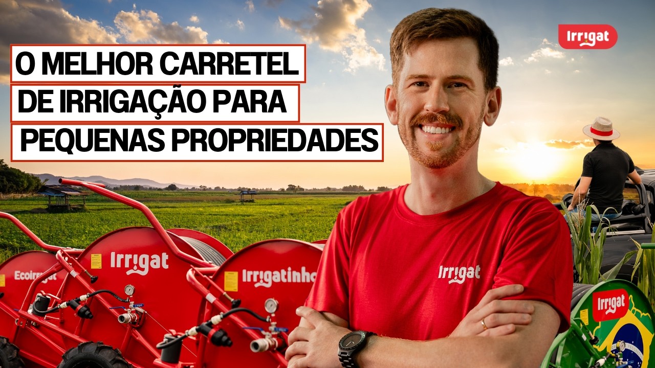 Qual o melhor carretel de irrigação para pequenas propriedades?