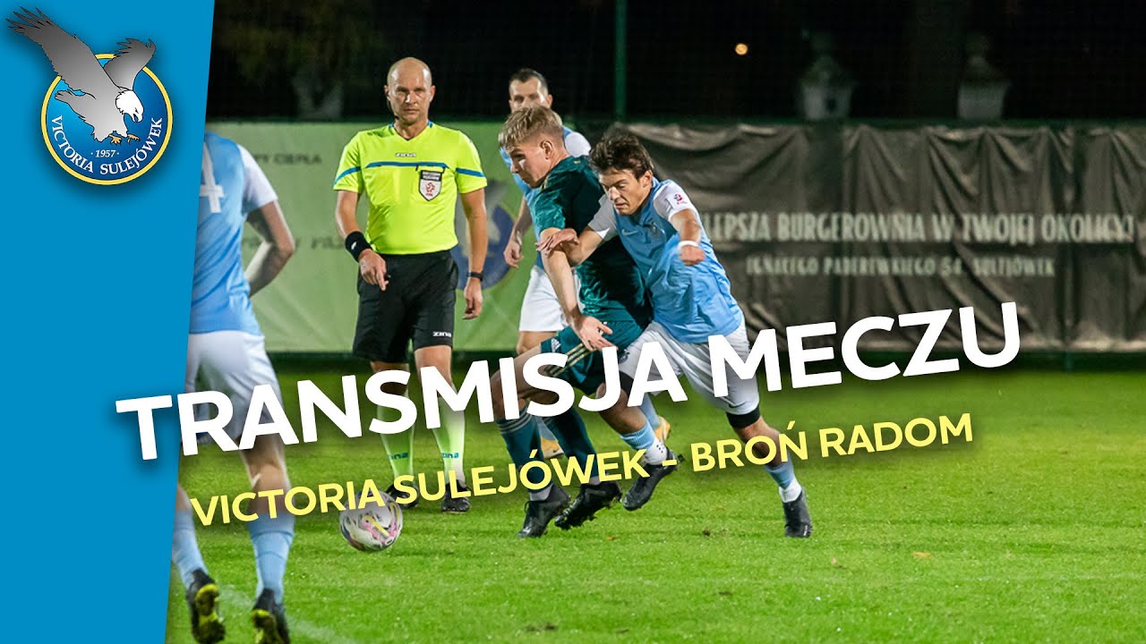 VICTORIA SULEJÓWEK - BROŃ RADOM | 3 LIGA LIVE