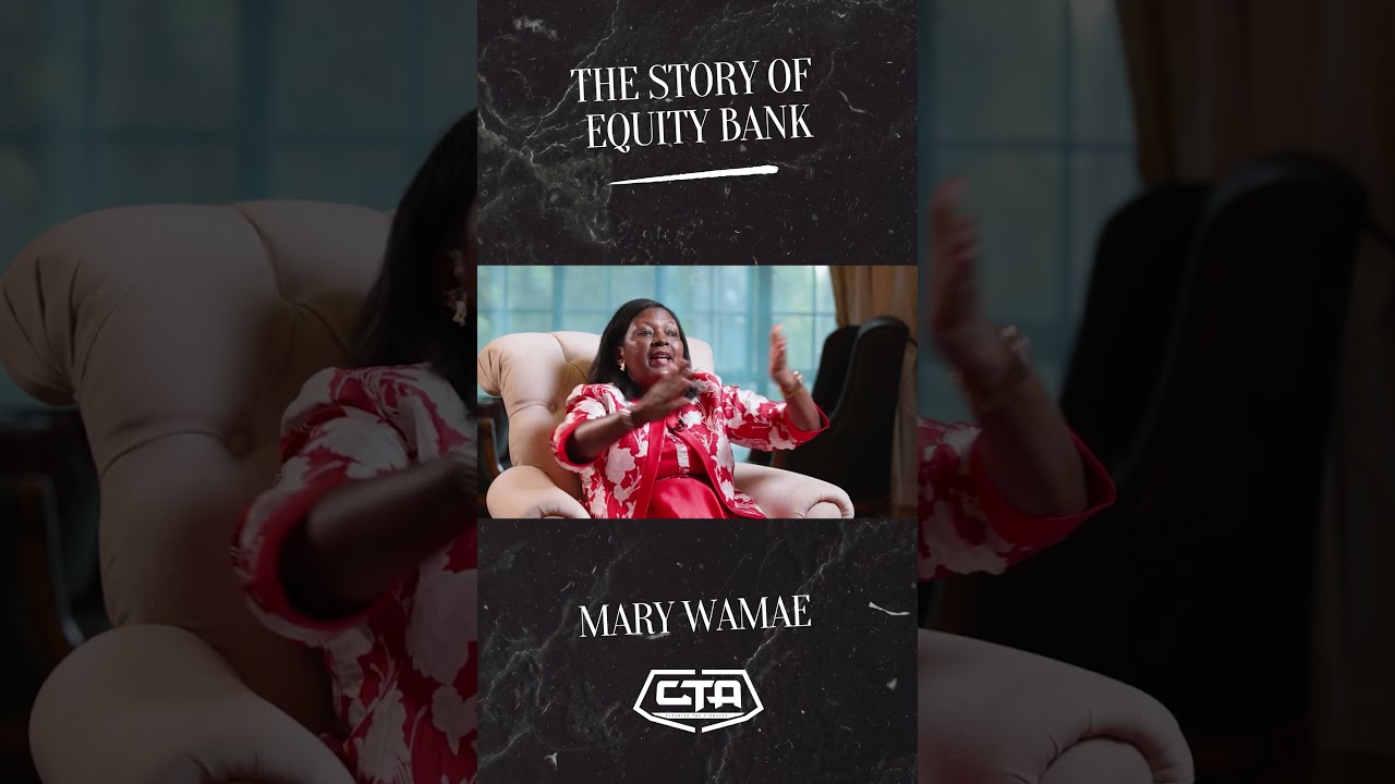 Equity Bank vs. The Mattress: The Story Of Equity Bank - Mary Wangari