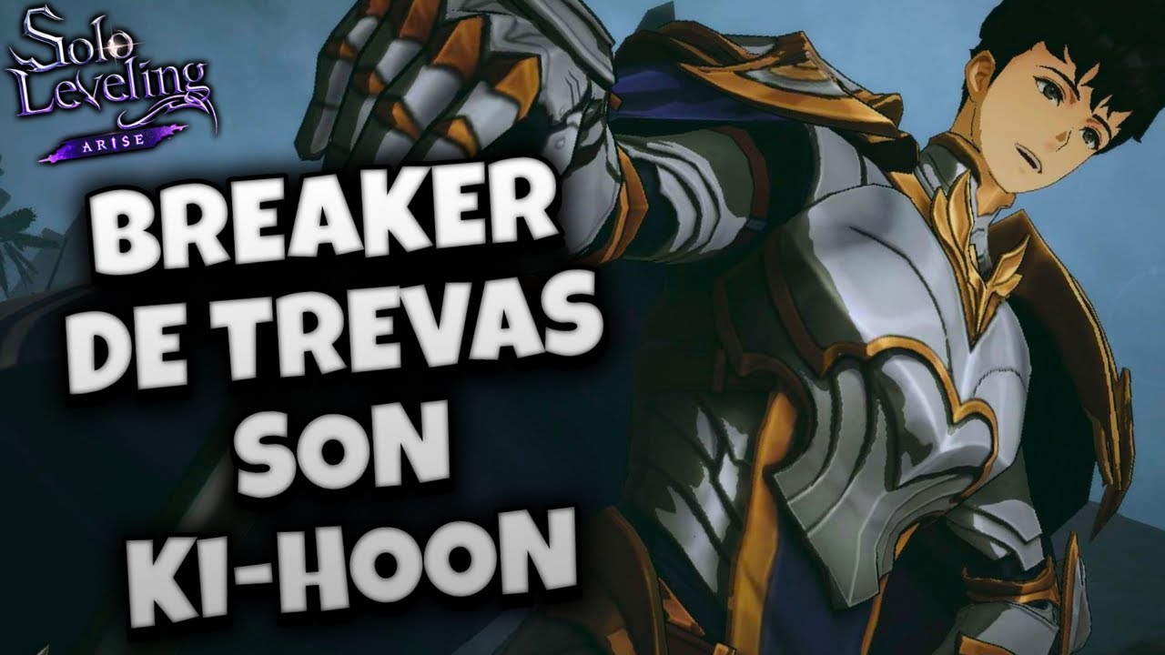 O MELHOR BREAKER DO JOGO O NPC: SON KI-HOON - SOLO LEVELING ARISE