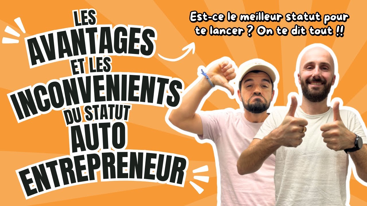 Les avantages 👍 et inconv&eacute;nients 👎 du statut Auto-Entrepreneur (micro-entreprise)