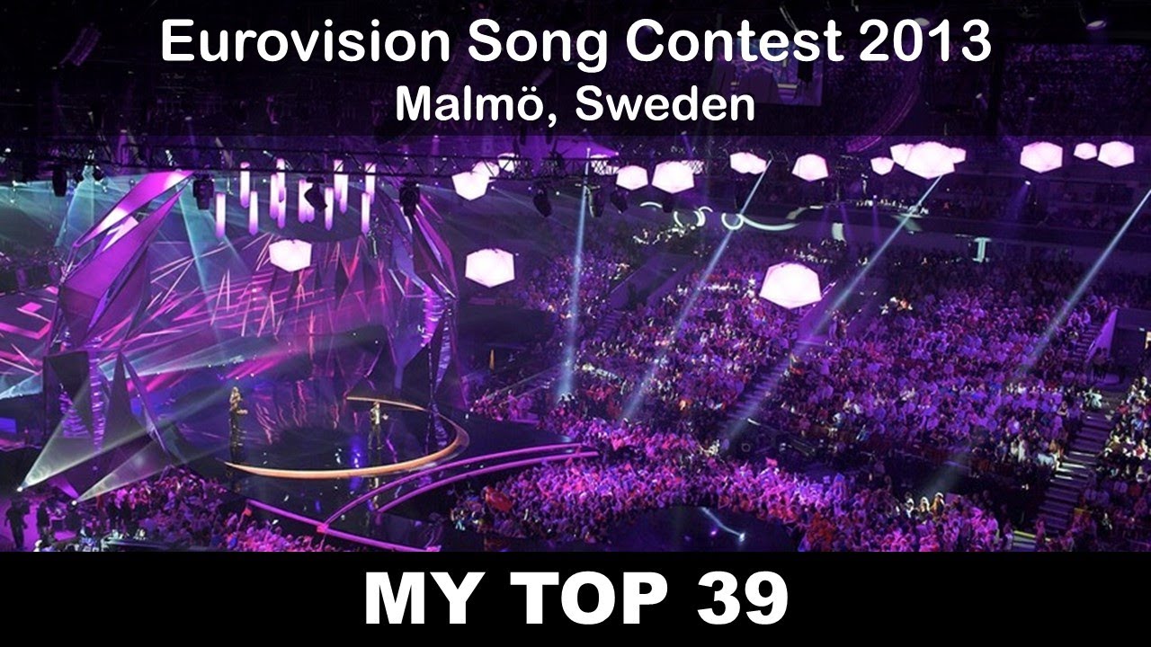 Eurovision 2013 - My Top 39 (with comments) [UPDATED]