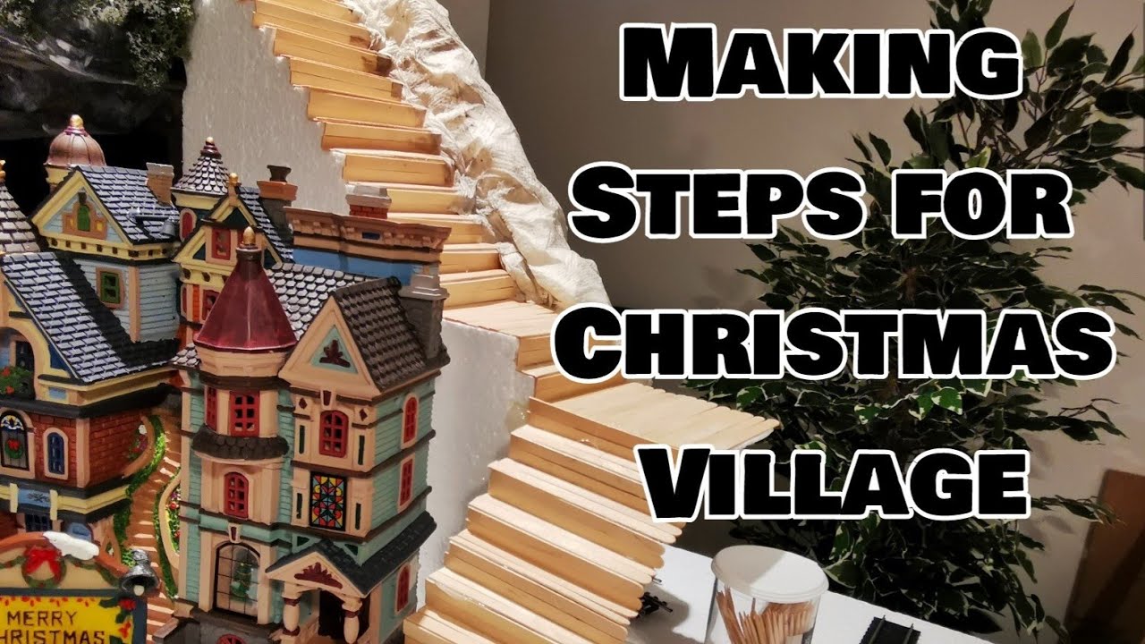 Making steps for my Christmas Village | How to make easy stairs for Christmas Village