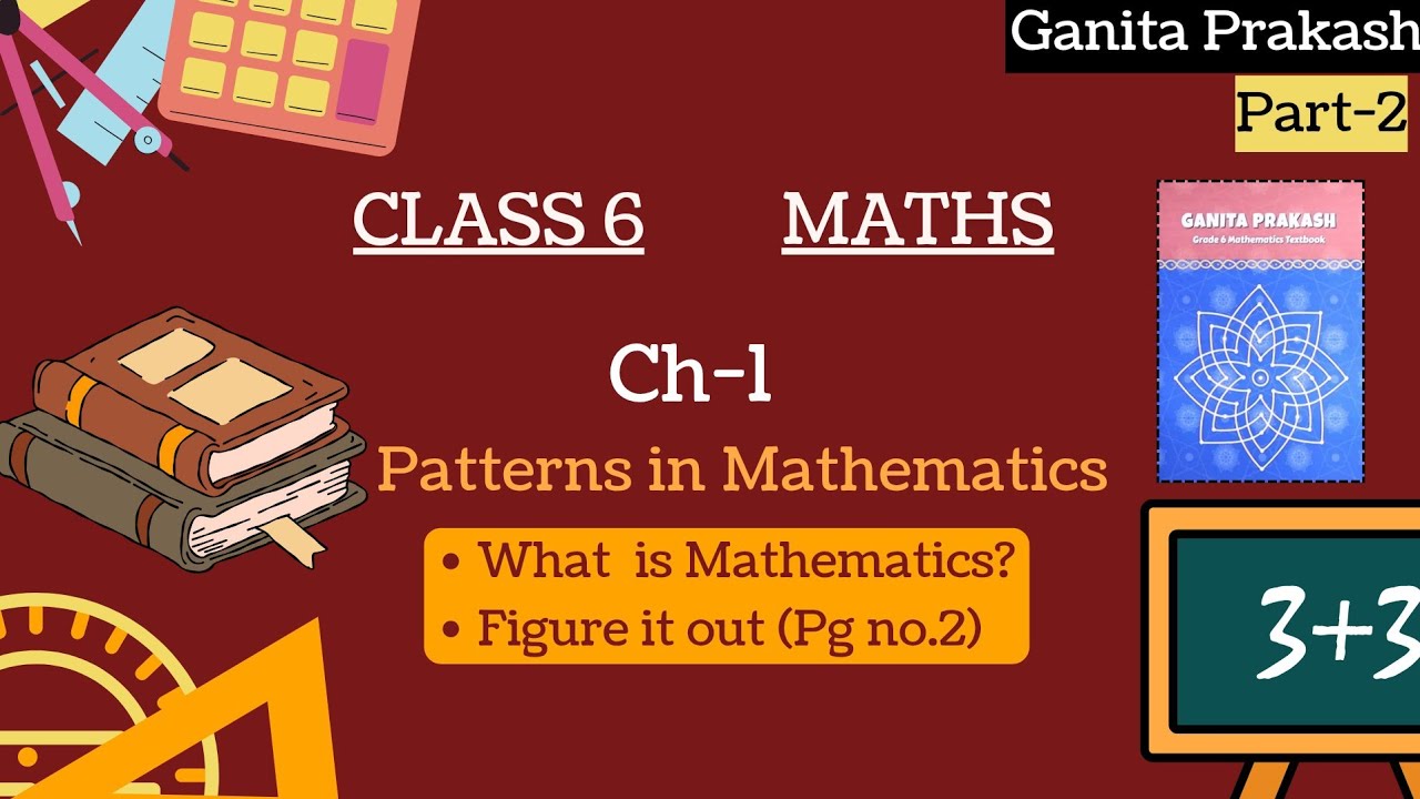 Patterns in Mathematics | Part 2 | Class-6 Maths | Chapter-1 | Ganita Prakash| New NCERT 2026-27