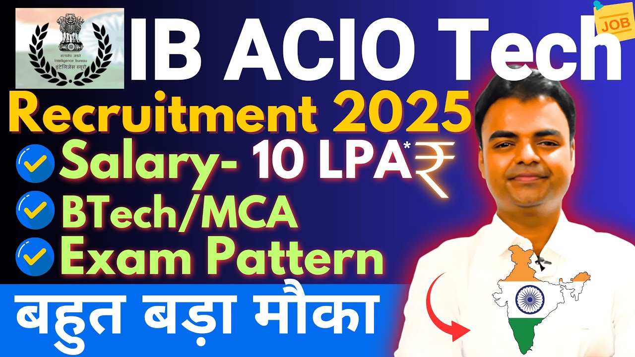 IB ACIO Tech 2 Recruitment 2025, IB ACIO Tech 2 Notification 2025, Salary, Selection Process