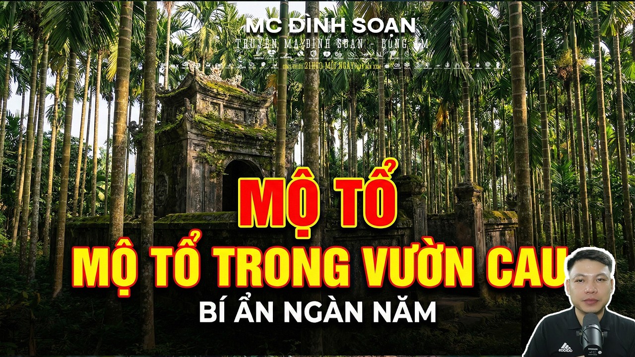 Truyện Ma: MỘ TỔ TRONG VƯỜN CAU – ĐÊM RẰM NGHE TIẾNG GỌI “TRẢ LẠI