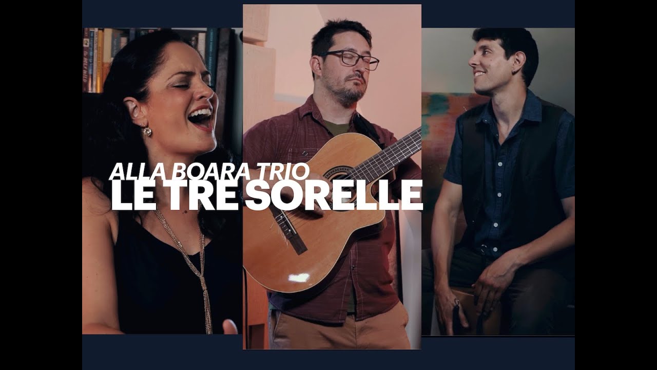 Le Tre Sorelle  - Alla Boara Trio