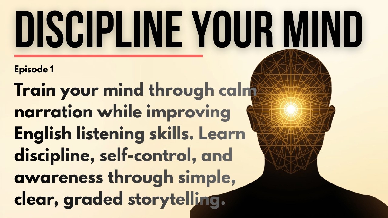 Discipline Your Mind, Control Your Thoughts || Graded Reader || Improve Your English