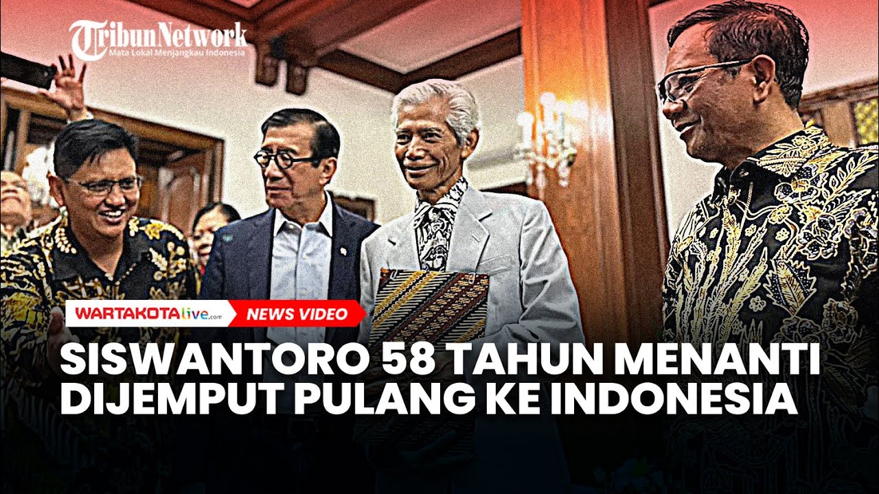 Penantian 58 Tahun Siswantoro Korban Politik 1965 Dijemput Pulang ke Indonesia