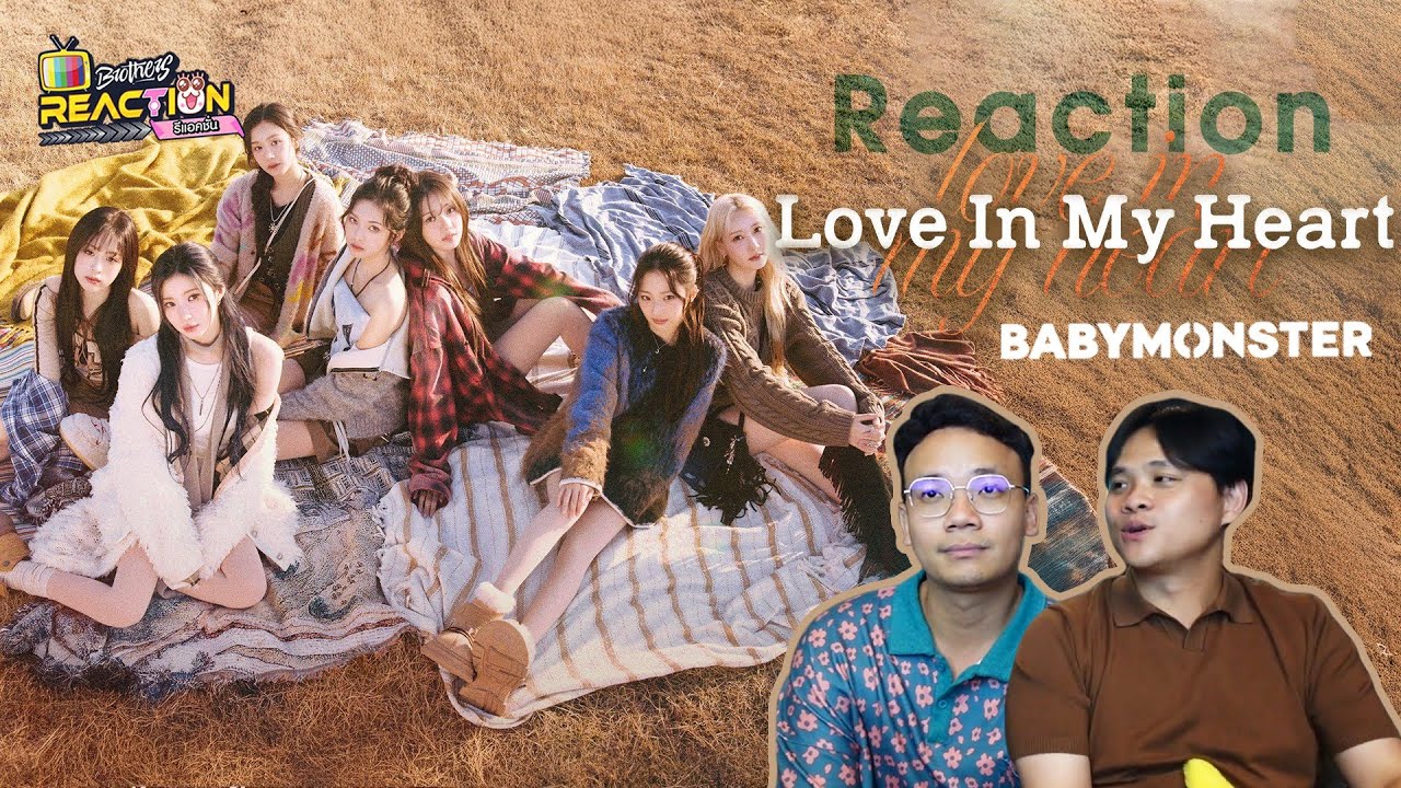 BABYMONSTER - 'Love In My Heart' [REACTION] | Kacha's Brothers