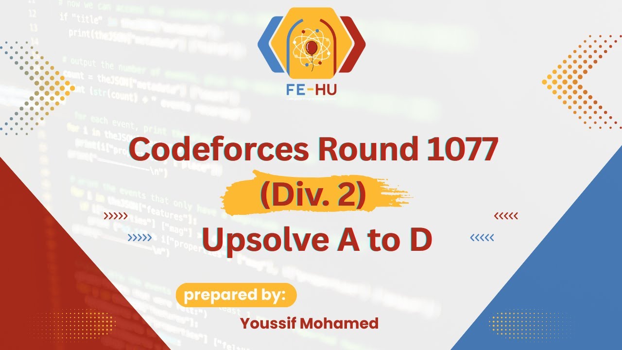 Codeforces Round 1077 (Div. 2) Upsolve from A to D | (Arabic) شرح بالعربي