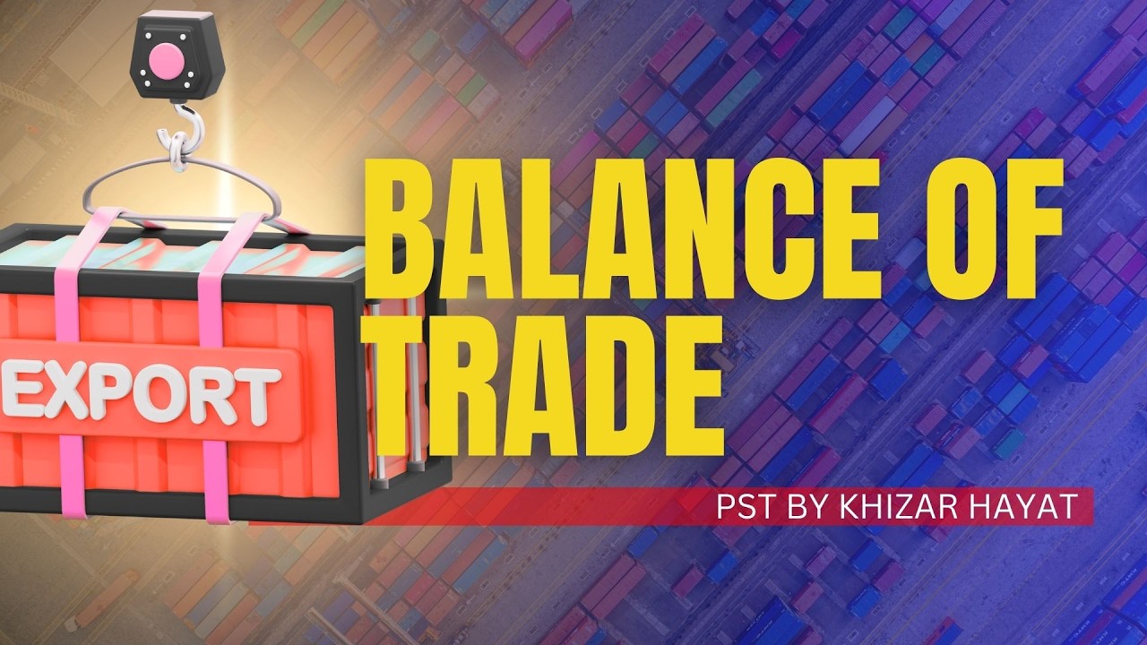 Balance of Trade | Geography | 2059/02 | 0448/02 | Pst By Khizar Hayat