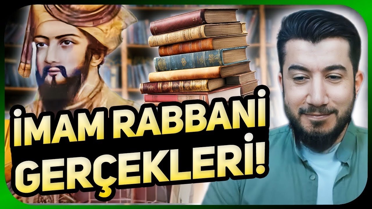 İmam Rabbani'nin Ger&ccedil;ek Y&uuml;z&uuml;!