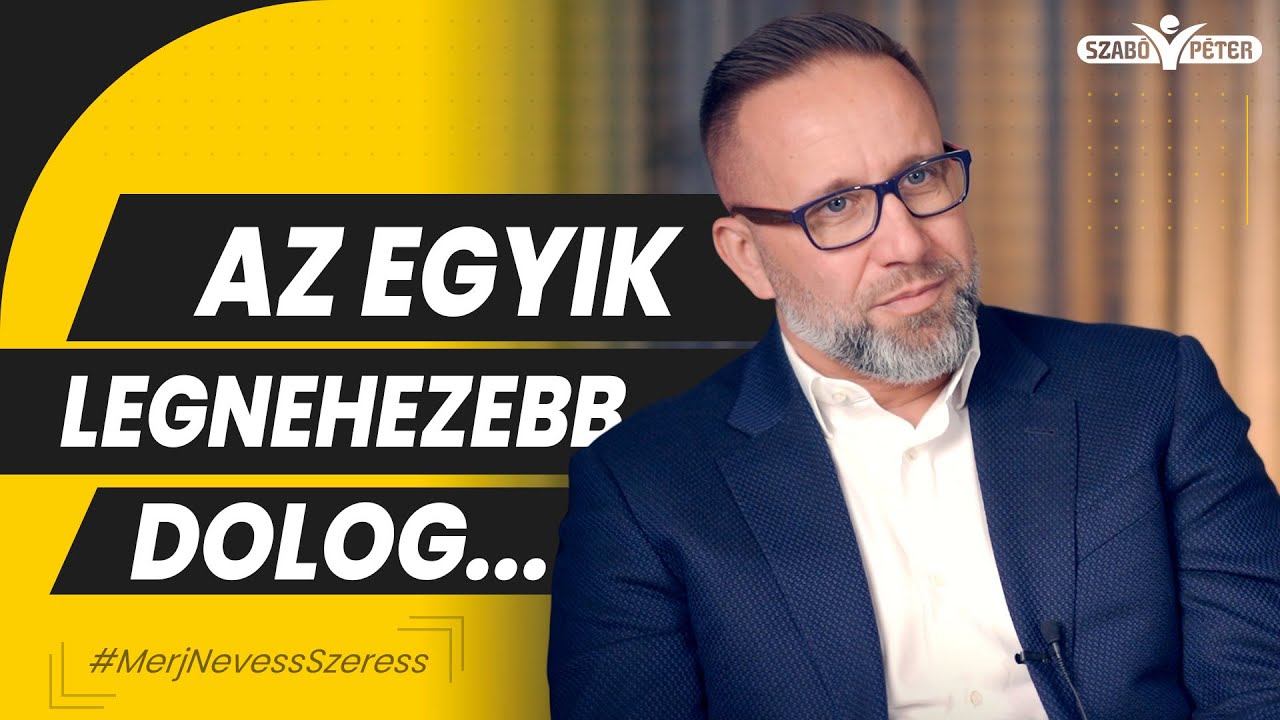 Az egyik legnehezebb dolog...