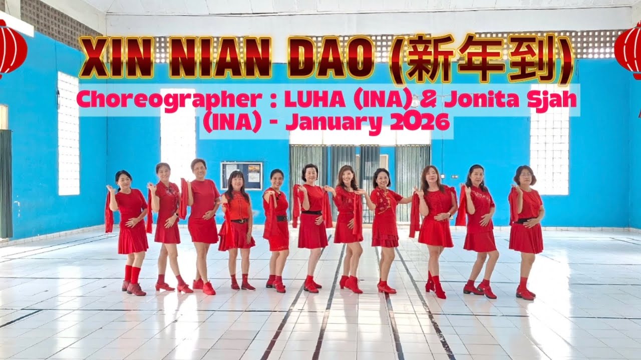 Xin Nian Dao (新年到) Choreo by LUHA (INA) & Jonita Sjah (INA) - January 2026 🙏🙏