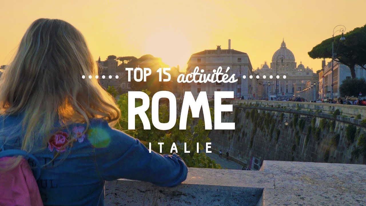 Que faire à ROME 🔎 TOP 15 des activités | Voyage en Italie