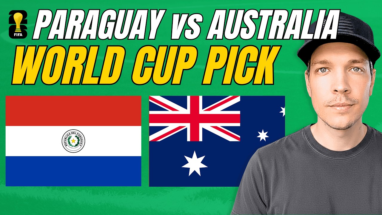 Paraguay vs Australia Prediction Today | World Cup Picks & Best Bets | August Young