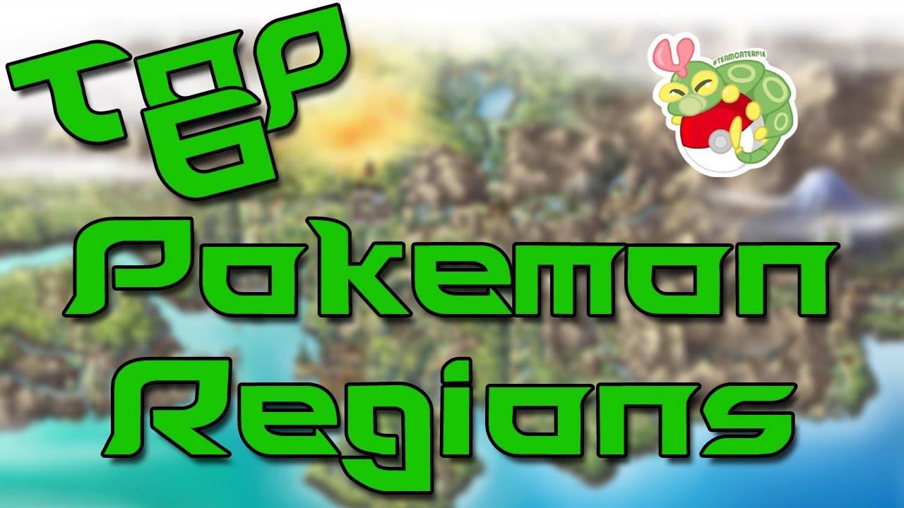 Pokemon Countdown!: Top 6 Pokemon Regions!