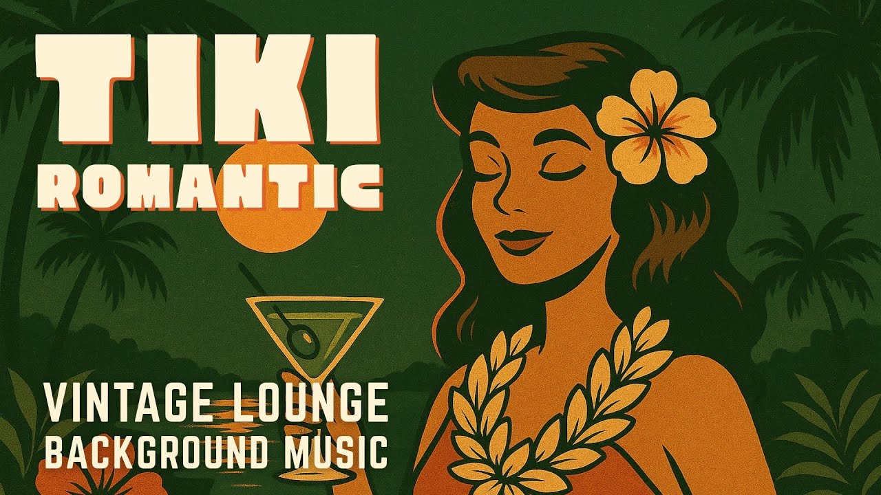 🌺 Tiki Romantic &ndash; 1960s Exotica Cocktail Lounge | Vintage Sunset Jazz for Relaxing Evenings