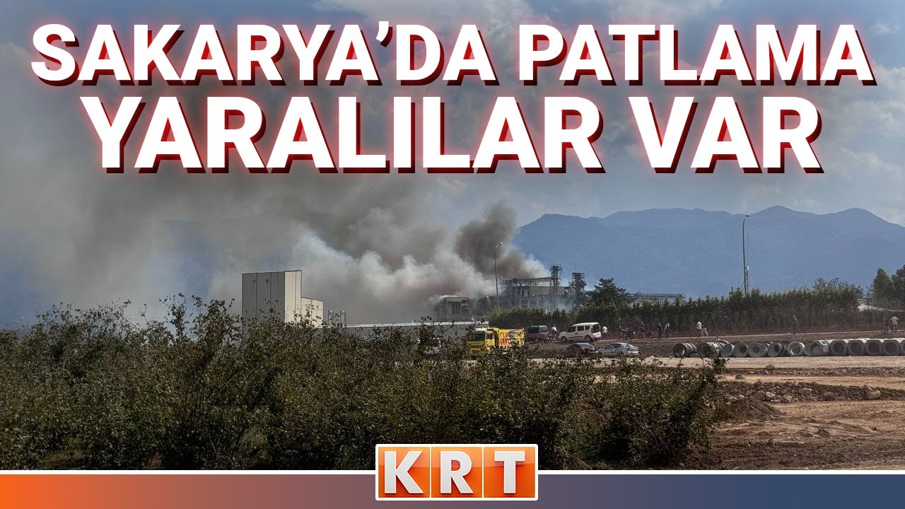 #SON DAKİKA | SAKARYA’DA FABRİKADA PATLAMA: 20 YARALI