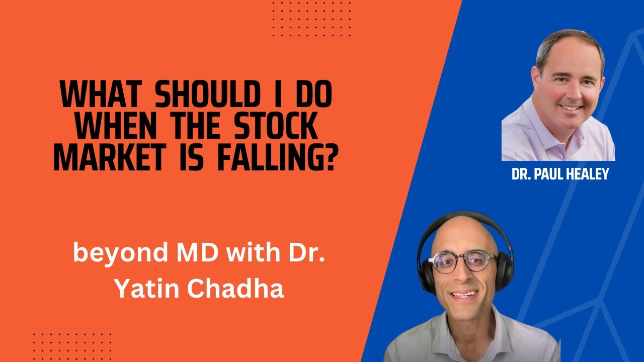 What to do when the markets are falling, with Dr. Paul Healey - Episode 89