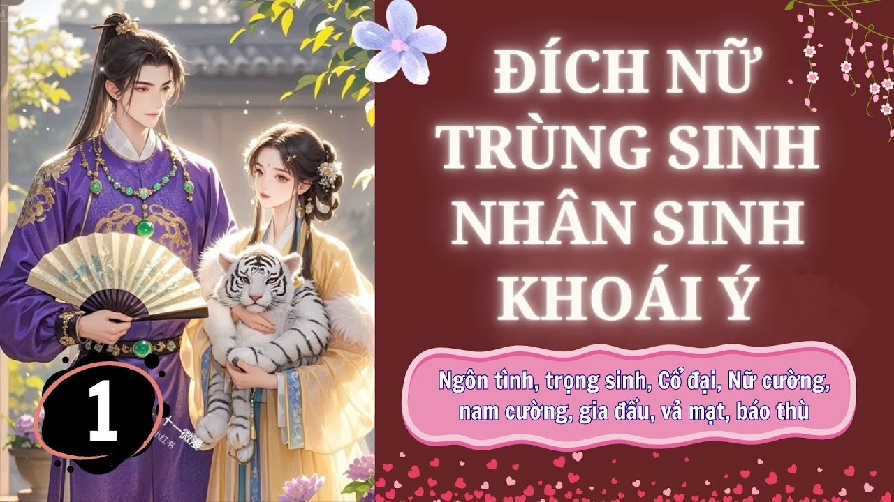 ☊ Tập 1 | Đích Nữ Trùng Sinh, Nhân Sinh Khoái Ý - trùng sinh, nữ cường, cổ đại