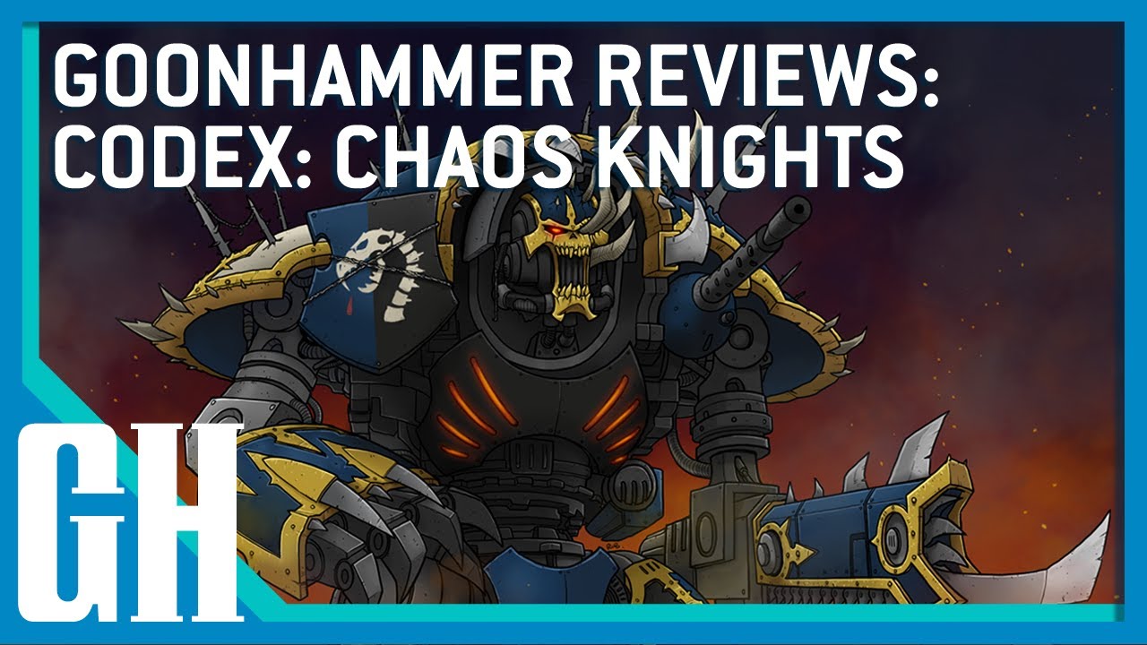 Обзоры Goonhammer: Codex Chaos Knights