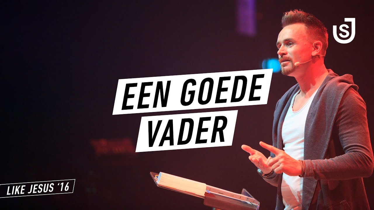 Een Goede Vader | David De Vos |  Like Jesus 2016