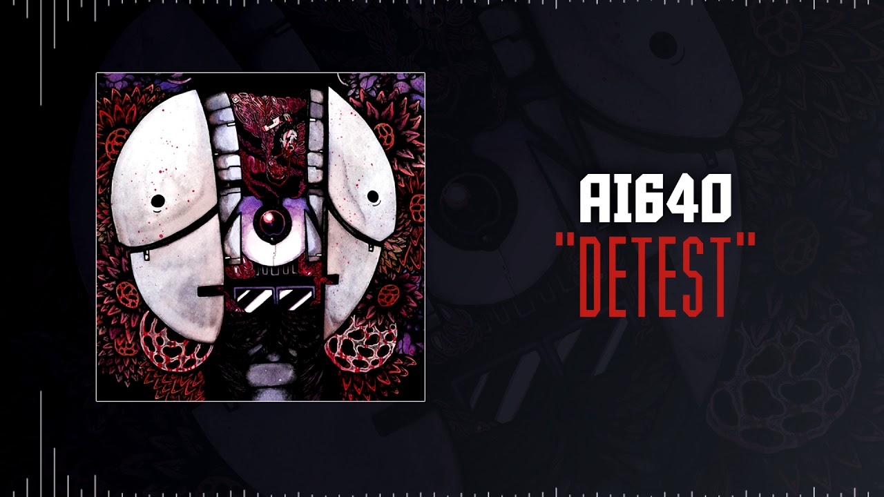 Ai640 - Detest