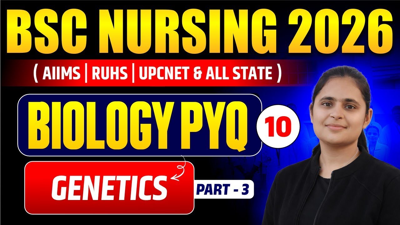 BSC NURSING BIOLOGY CLASSES 2026 | Principles of Inheritance & Variations PYQ + MCQS for BSC NURSING