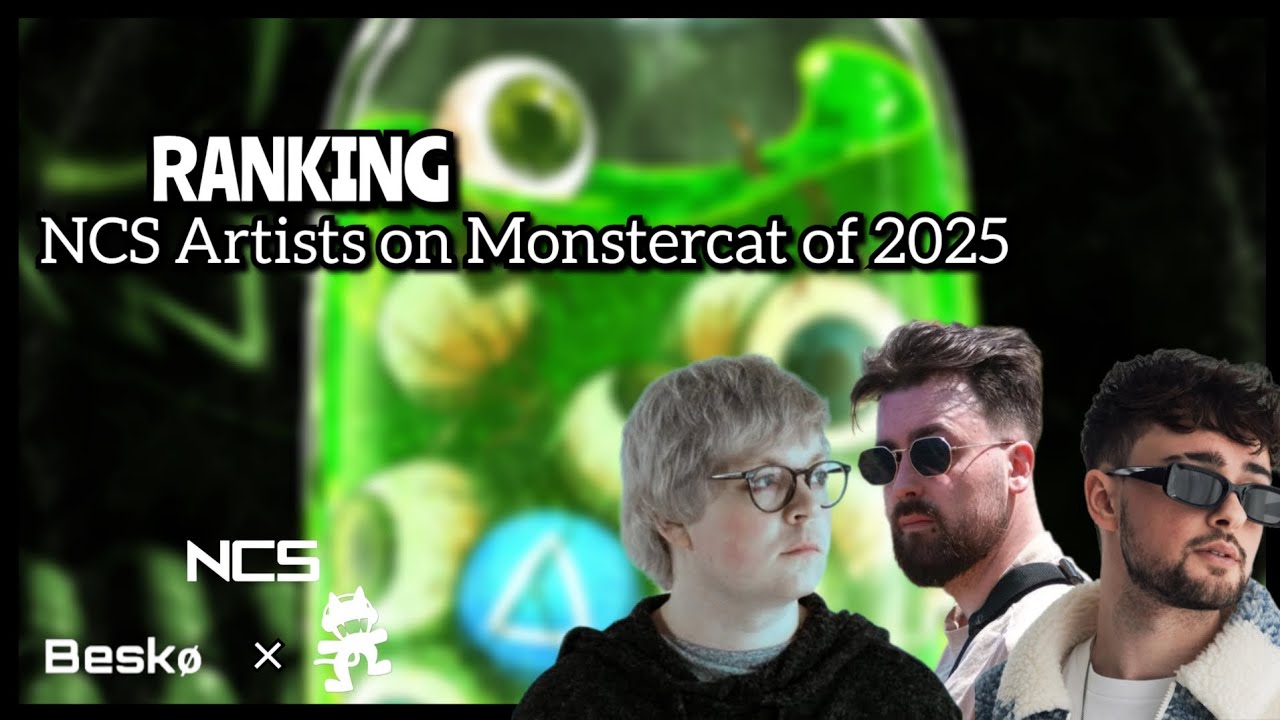 Ranking NCS Artists on Monstercat of 2025