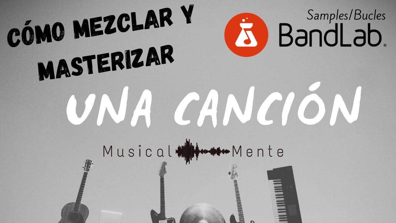 Video 7. Cómo mezclar y Masterizar con Bandlab (Samples/ Bucles)